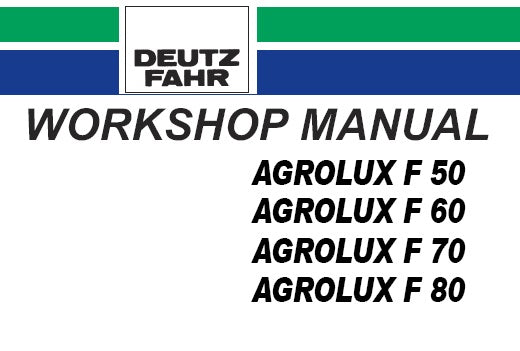 DEUTZ FAHR AGROLUX F50, F60, F70, F80 TRACTOR SERVICE REPAIR WORKSHOP MANUAL PDF DOWNLOAD