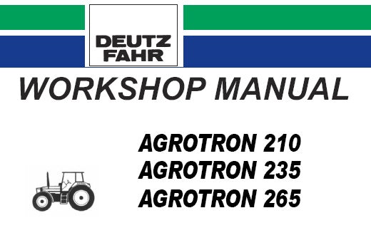DEUTZ FAHR AGROTRON 210, 235, 265 TRACTOR SERVICE REPAIR WORKSHOP MANUAL PDF DOWNLOAD