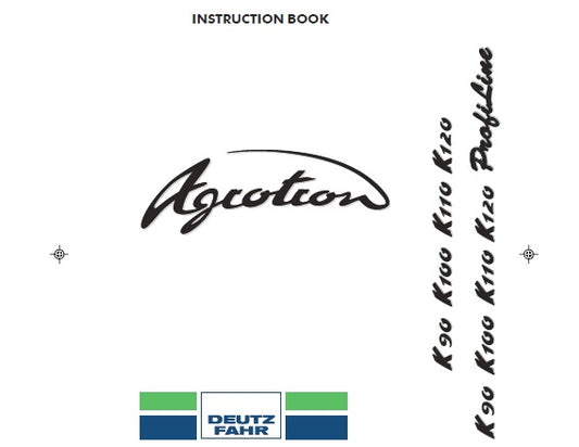 DEUTZ FAHR AGROTRON K90, K100, K110, K120, K90 PROFILINE, K100 PROFILINE, K110 PROFILINE, K120 PROFILINE TRACTORS OPERATOR’S MANUAL PDF DOWNLOAD