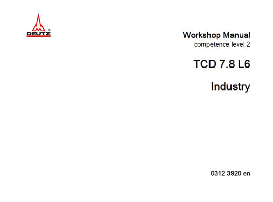 DEUTZ TCD 7.8 L6 INDUSTRY ENGINE SERVICE REPAIR MANUAL PDF DOWNLOAD