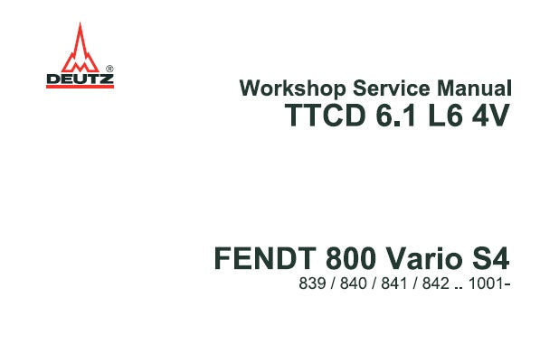 DEUTZ TTCD 6.1 L6 4V ENGINE (FOR FENDT 800 VARIO S4) WORKSHOP SERVICE MANUAL PDF DOWNLOAD