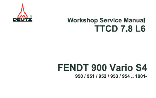 DEUTZ TTCD 7.8 L6 ENGINE (FOR FENDT 900 VARIO S4) WORKSHOP SERVICE MANUAL PDF DOWNLOAD