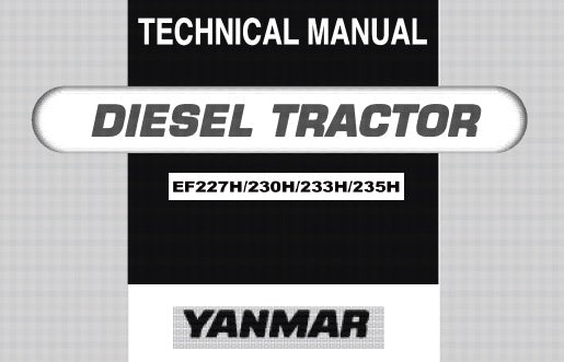 EF227H / EF230H / EF233H / EF235H YANMAR DIESEL TRACTOR SERVICE REPAIR MANUAL