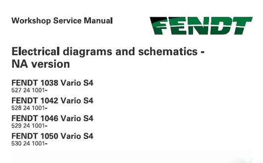 FENDT 1038, 1042, 1046, 1050 VARIO S4 TRACTOR ELECTRICAL DIAGRAMS AND SCHEMATICS MANUAL PDF DOWNLOAD