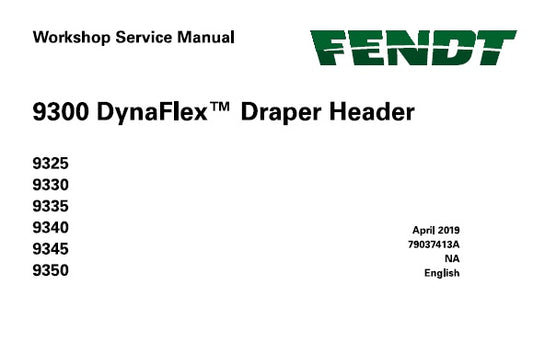FENDT 9325, 9330, 9335, 9340, 9345, 9350 DRAPER HEADER (9300 DYNAFLEX) SERVICE REPAIR MANUAL PDF DOWNLOAD