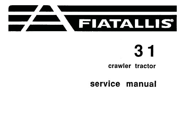 FIAT ALLIS 31 CRAWLER TRACTOR SERVICE REPAIR MANUAL PDF DOWNLOAD