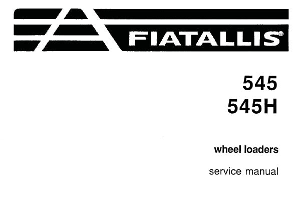 FIAT ALLIS 545, 545H WHEEL LOADERS SERVICE REPAIR MANUAL PDF DOWNLOAD