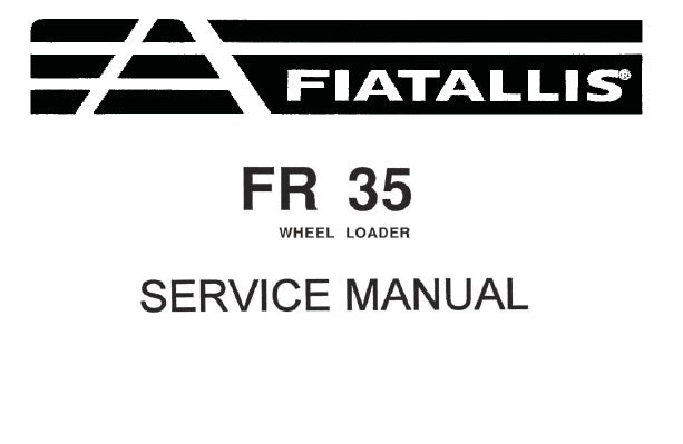 FIATALLIS FR35 WHEEL LOADER SERVICE REPAIR MANUAL PDF DOWNLOAD