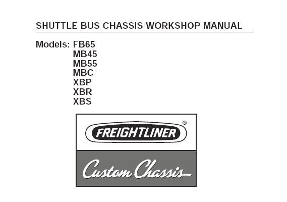 FREIGHTLINER SHUTTLE BUS FB65, MB45, MB55, MBC, XBP, XBR, XBS CHASSIS WORKSHOP SERVICE REPAIR MANUAL PDF DOWNLOAD
