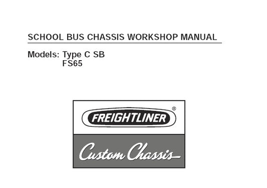 FREIGHTLINER TYPE C SB, FS65 SCHOOL BUS CHASSIS WORKSHOP SERVICE REPAIR MANUAL PDF DOWNLOAD