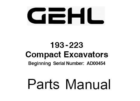 GEHL 193-223 COMPACT EXCAVATOR PARTS MANUAL