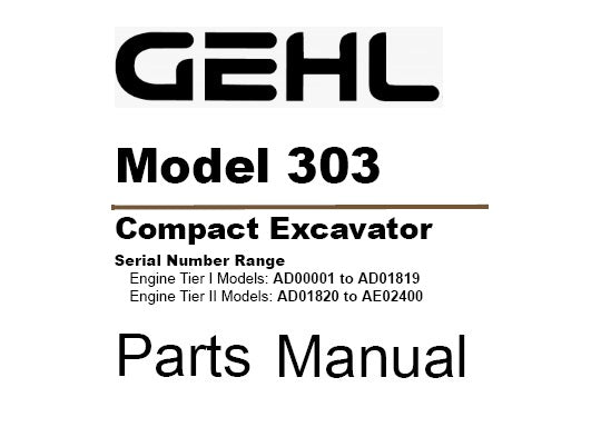 GEHL 303 COMPACT EXCAVATOR PARTS MANUAL (918038)