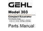 GEHL 303 COMPACT EXCAVATOR PARTS MANUAL (918038)