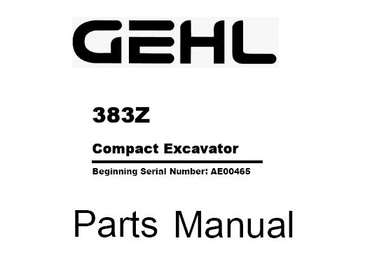 GEHL 383Z COMPACT EXCAVATOR PARTS MANUAL (918195)