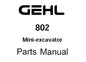 GEHL 802 COMPACT EXCAVATOR PARTS MANUAL (908545)
