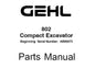 GEHL 802 COMPACT EXCAVATOR PARTS MANUAL (918043)