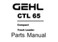 GEHL CTL65 COMPACT TRACK LOADERS PARTS MANUAL
