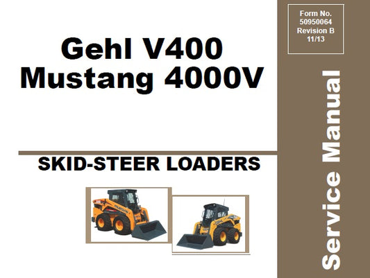 GEHL V400 & MUSTANG 4000V SKID-STEER LOADERS SERVICE REPAIR MANUAL