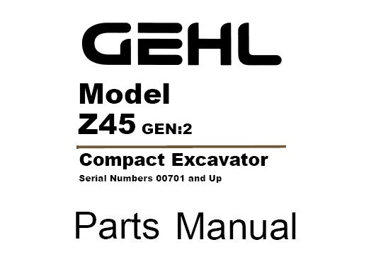 GEHL Z45 (GEN 2) COMPACT EXCAVATOR PARTS MANUAL