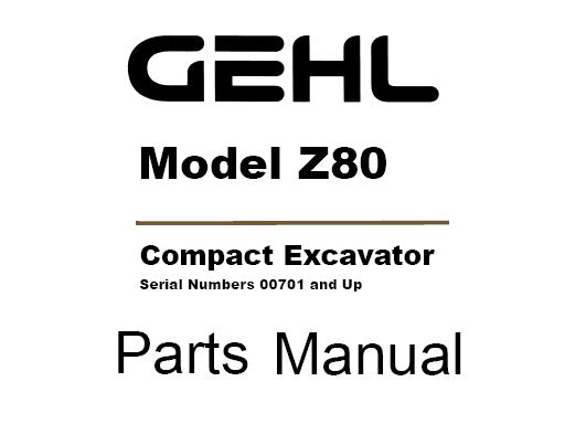 GEHL Z80 COMPACT EXCAVATOR PARTS MANUAL (50940214)