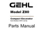 GEHL Z80 COMPACT EXCAVATOR PARTS MANUAL (50940214)
