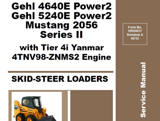 GEHL 4640E POWER2, 5240E POWER2, MUSTANG 2056 SERIES II SKID-STEER LOADERS SERVICE REPAIR MANUAL PDF DOWNLOAD