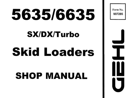 GEHL 5635, 6636 (SX, DX, TURBO) SIKD LOADERS SERVICE REPAIR MANUAL PDF DOWNLOAD