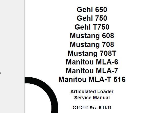 GEHL 650, 750, T75 /MUSTANG 608, 708, 708T/MANITOU MLA-6, MLA-7, MLA-T 516 ARTICULATED LOADER SERVICE REPAIR MANUAL PDF DOWNLOAD