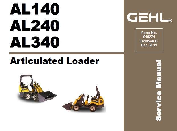 GEHL AL140, AL240, AL340 ARTICULATED LOADER SERVICE REPAIR MANUAL PDF DOWNLOAD