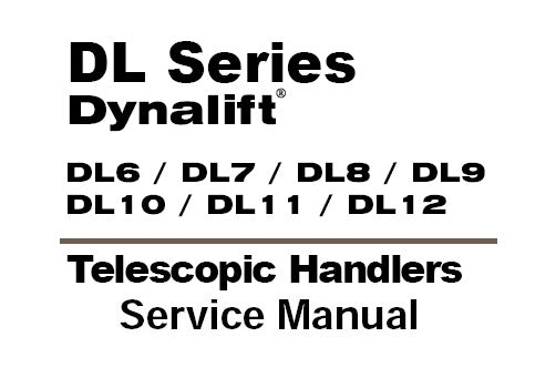 GEHL DL SERIES DYNALIFT DL6, DL7, DL8, DL9, DL10, DL11, DL12 TELESCOPIC HANDLERS SERVICE MANUAL PDF DOWNLOAD