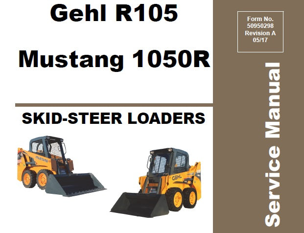 GEHL R105 & MUSTANG 1050R SKID-STEER LOADERS SERVICE REPAIR MANUAL PDF DOWNLOAD