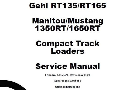 GEHL RT135/RT165 & MANITOU/MUSTANG 1350RT/1650RT COMPACT TRACK LOADERS SERVICE REPAIR MANUAL PDF DOWNLOAD