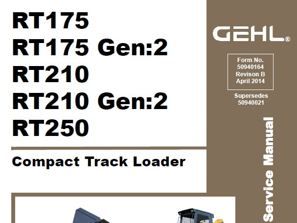 GEHL RT175, RT175 GEN:2, RT210, RT210 GEN:2, RT250 COMPACT TRACK LOADER SERVICE REPAIR MANUAL PDF DOWNLOAD