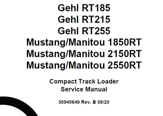 GEHL RT185,RT215,RT255 & MUSTANG/MANITOU 1850RT,2150RT,2550RT COMPACT TRACK LOADERS SERVICE REPAIR MANUAL PDF DOWNLOAD