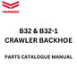 B32 & B32-1 YANMAR CRAWLER BACKHOE PARTS CATALOG MANUAL PDF DOWNLOAD