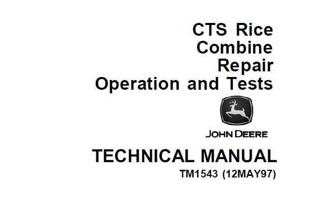 Cover page of the John Deere Technical Manual for CTS Rice Combine, indicating the model number TM1543 - 1207197.