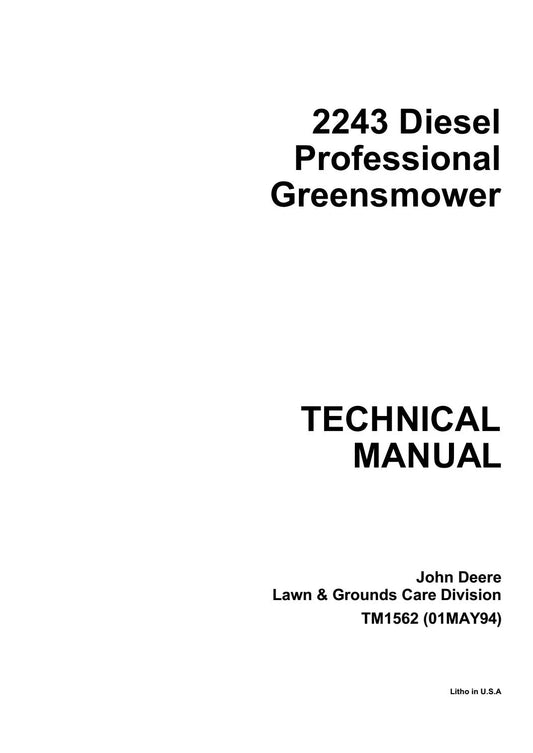 John Deere 2243 Diesel Professional Greens mower Technical Service Repair Manual TM1562 - PDF