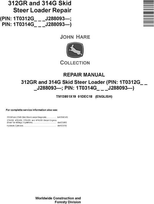 John Deere 312GR, 314G Skid Steer Loader Service Repair Manual TM13851X19 - PDF
