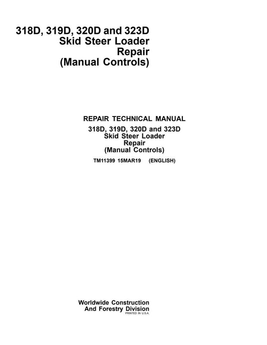 John Deere 318D, 319D, 320D and 323D Skid Steer Loader Technical Service Repair Manual TM11399 - PDF