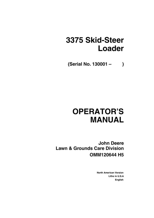 John Deere 3375 Skid-Steer Loader (Serial No. 130001 – ) Operator’s Manual OMM120644 - PDF