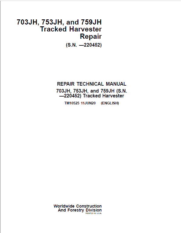 John Deere 703JH, 753JH, 759JH Tracked Harvester Technical Service Repair Manual TM10525 - PDF
