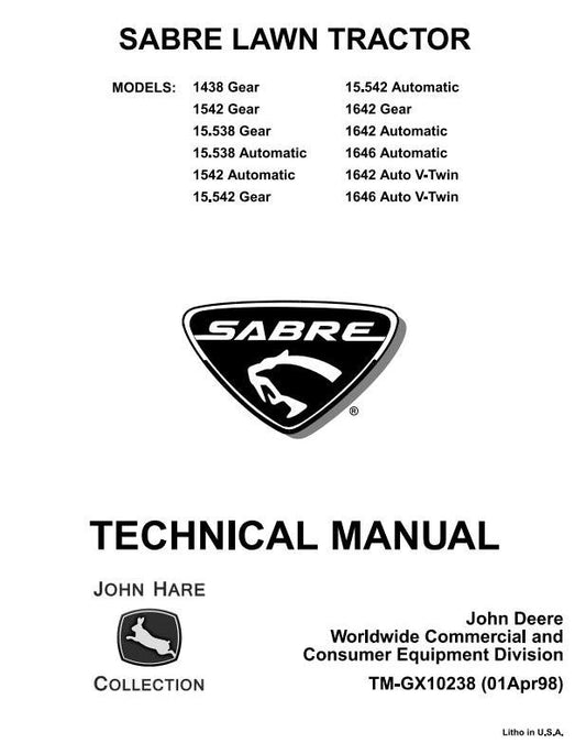 John Deere Sabre 1438, 1542, 1642, 1646, 15.538, 15.542 Lawn Tractor Technical Service Repair Manual TM-GX10238 - PDF