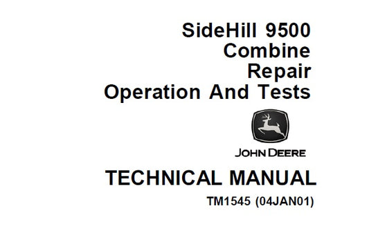 John Deere SideHill 9500 Combine Operation and Test Technical Service Repair Manual TM1545 - PDF