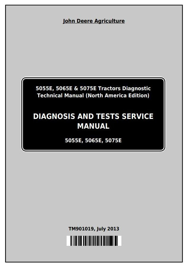 John Deere Tractor 5055E, 5065E, 5075E North America Operation, Maintenance & Diagnostic Test Service Manual TM901019 - PDF