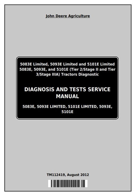 John Deere Tractor 5083E, 5093E, 5101E Operation, Maintenance & Diagnostic Service Manual TM112419 - PDF