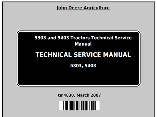 John Deere Tractor 5303 & 5403 Technical Service Repair Manual TM4830 - PDF