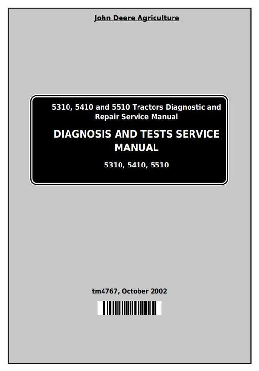 John Deere Tractor 5310, 5410, 5510 Tractor Operation, Maintenance & Diagnostic Test Service Manual TM4767 - PDF