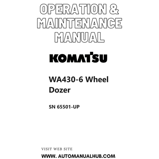 Komatsu WA430-6 Wheel Dozer Operation & Maintenance Manual SN 65501-UP PDF 