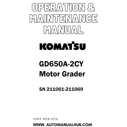 Komatsu GD650A-2CY Motor Grader Operation & Maintenance Manual SN 211061-211069 - PDF