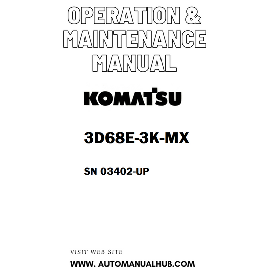 Komatsu 3D68E-3K-MX Operation & Maintenance Manual SN 03402-UP - PDF